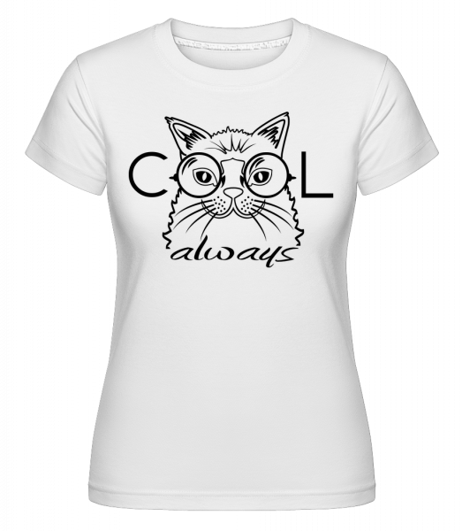 Vychladnúť mačka vždy -  Shirtinator tričko pre dámy - Biela - Predné
