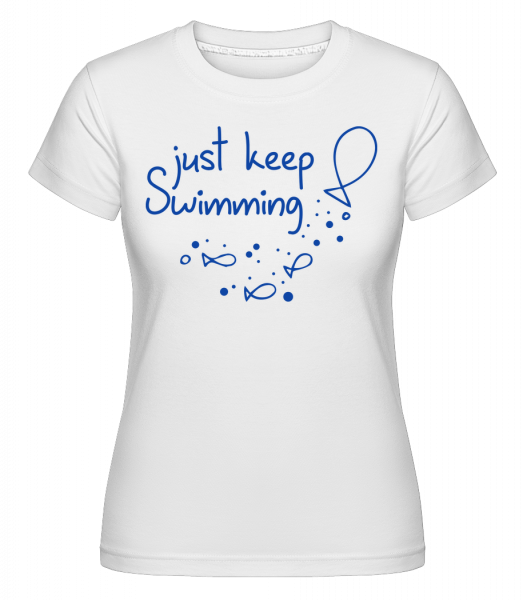 Stále plávaj -  Shirtinator tričko pre dámy - Biela - Predné