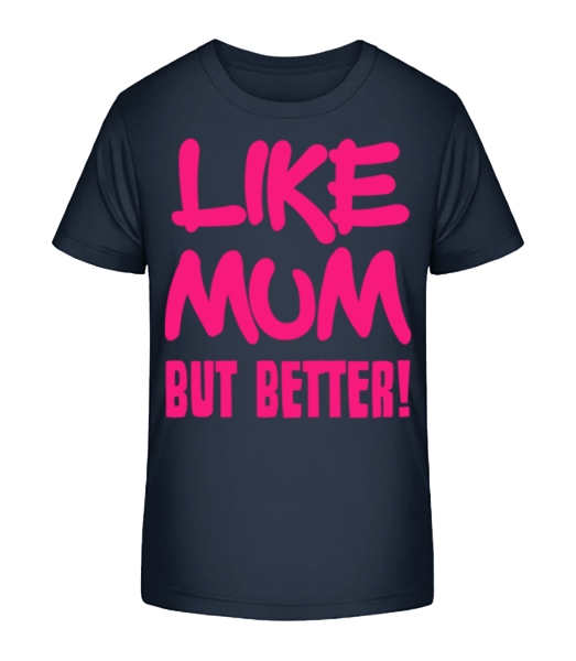 Like Mum, But Better! - Detské bio tričko Stanley Stella - Namornícka modrá - Predné
