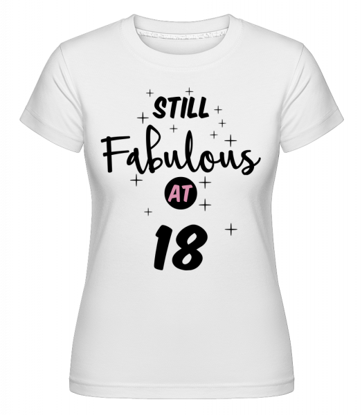 Stále Fabulous V 18 -  Shirtinator tričko pre dámy - Biela - Predné