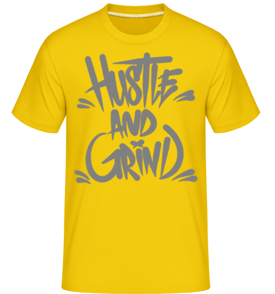 Hustle And Grind -  Shirtinator tričko pre pánov - Zlatožltá - Predné