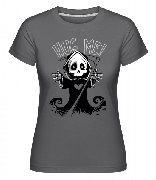 Death chcem to Hug -  Shirtinator tričko pre dámy - Antracit - Predné