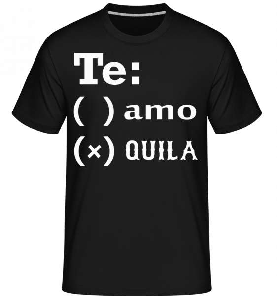 Te Amo Tequila -  Shirtinator tričko pre pánov - Čierna1 - Predné