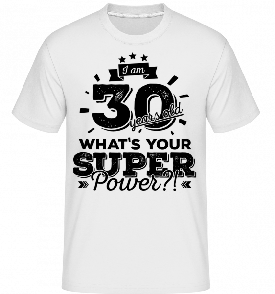 30 Years Super Power -  Shirtinator tričko pre pánov - Biela - Predné