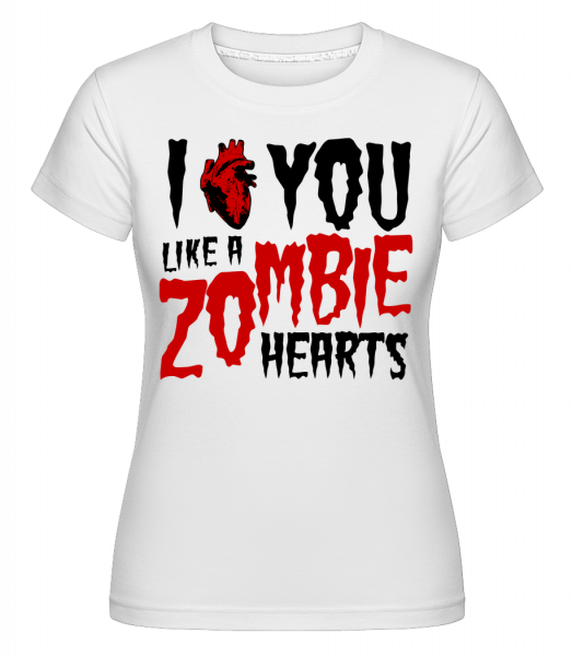 Mám ťa rád ako zombie Hearts -  Shirtinator tričko pre dámy - Biela - Predné