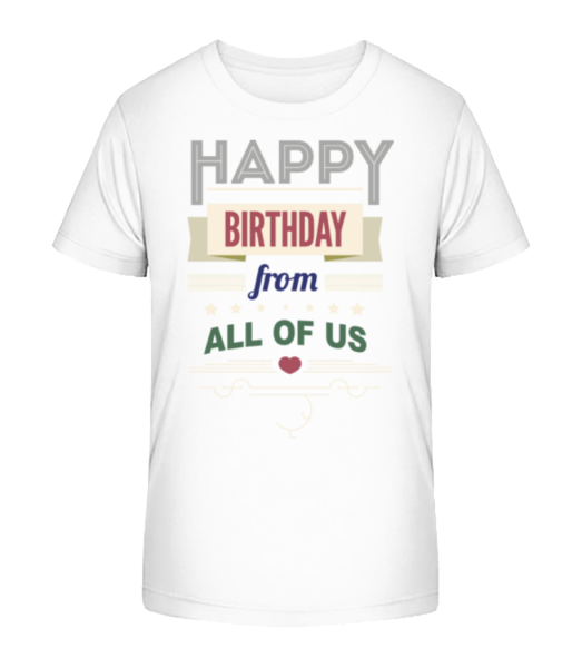Všetko najlepšie k narodeninám od nás všetkých - Detské bio tričko Stanley Stella - Biela - Predné