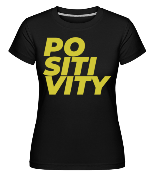 Positivity -  Shirtinator tričko pre dámy - Čierna - Predné