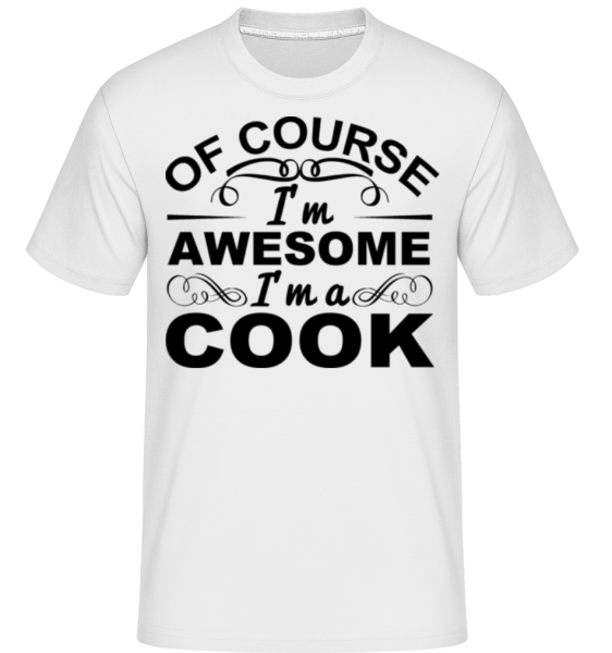Som desivý som Cook -  Shirtinator tričko pre pánov - Biela - Predné