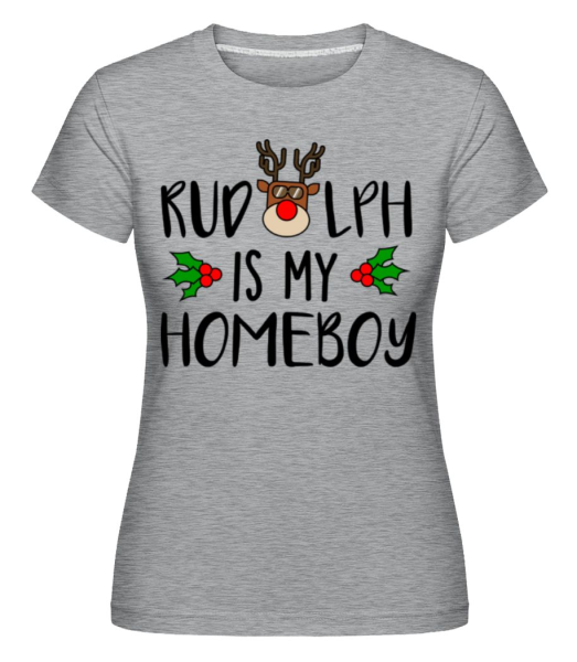 Rudolph Is My Homeboy -  Shirtinator tričko pre dámy - Melírovo šedá - Predné
