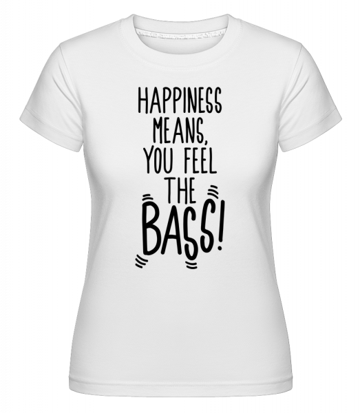 Feel The Bass -  Shirtinator tričko pre dámy - Biela - Predné