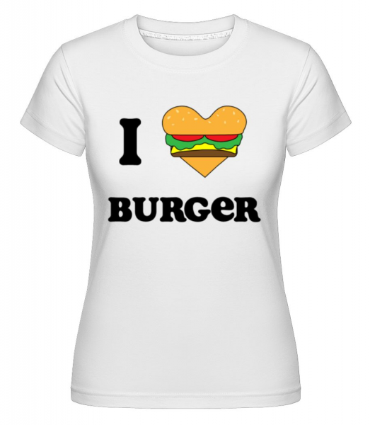 I Love Burger -  Shirtinator tričko pre dámy - Biela - Predné