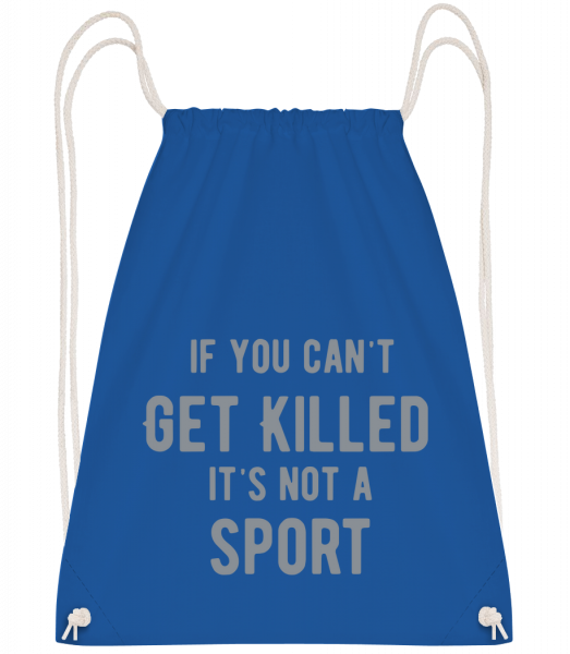 If You Can't Get Killed It's Not - Drawstring batoh so šnúrkami - Kráľovská modrá - Predné