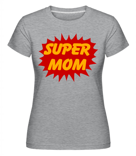 super Mom -  Shirtinator tričko pre dámy - Melírovo šedá - Predné