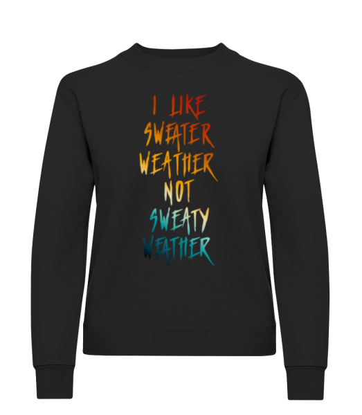 I Like Sweater Weather - Dámska mikina - Čierna - Predné