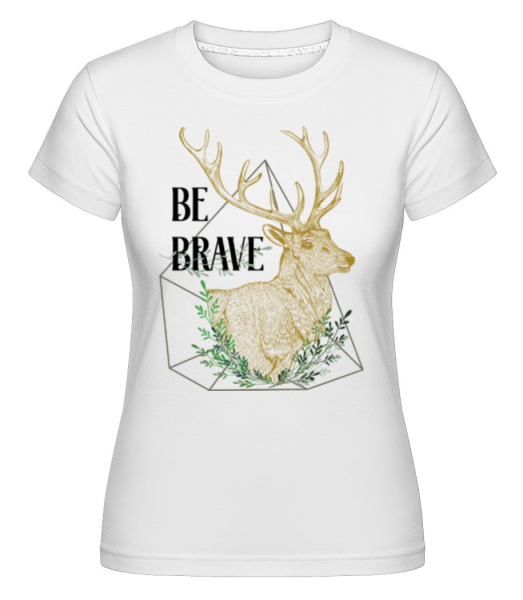 Boho Be Brave -  Shirtinator tričko pre dámy - Biela - Predné