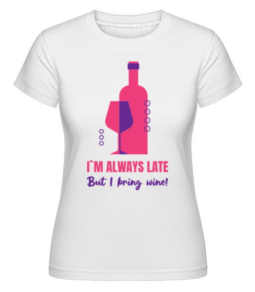 Vždy neskoro, ale uvediem Wine -  Shirtinator tričko pre dámy - Biela - Predné
