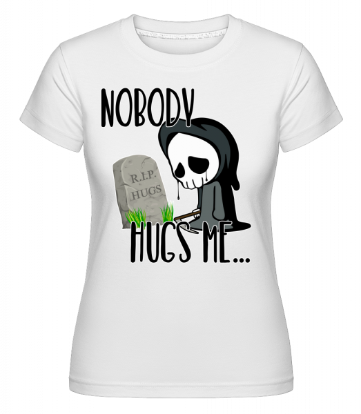 Nikto Hugs Me Death -  Shirtinator tričko pre dámy - Biela - Predné