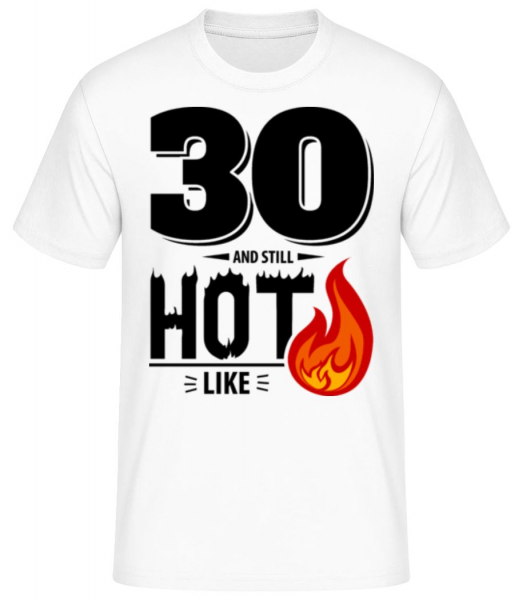 30 I Still Hot - Pánske basic tričko - Biela - Predné