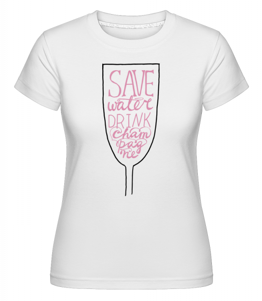 Save Water Drink Champagne -  Shirtinator tričko pre dámy - Biela - Predné