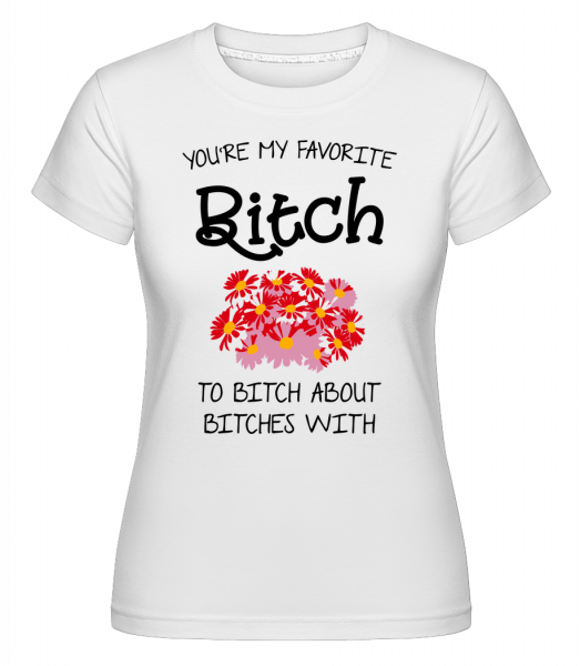 Si Môj Bitch -  Shirtinator tričko pre dámy - Biela - Predné