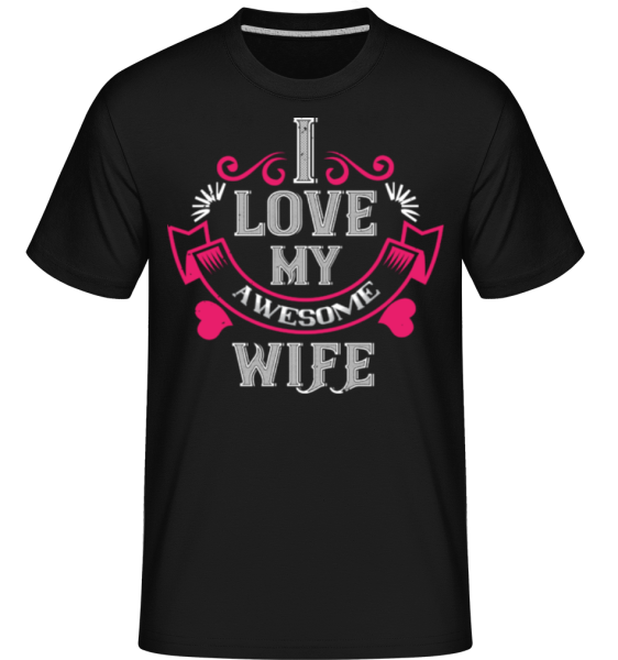 I Love My Awesome Wife -  Shirtinator tričko pre pánov - Čierna - Predné
