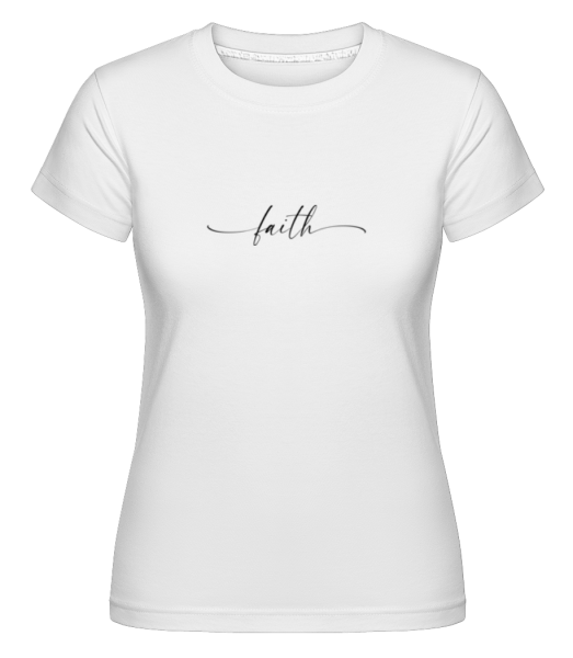 Faith -  Shirtinator tričko pre dámy - Biela - Predné