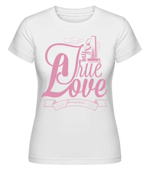 My True Love Valentine -  Shirtinator tričko pre dámy - Biela - Predné