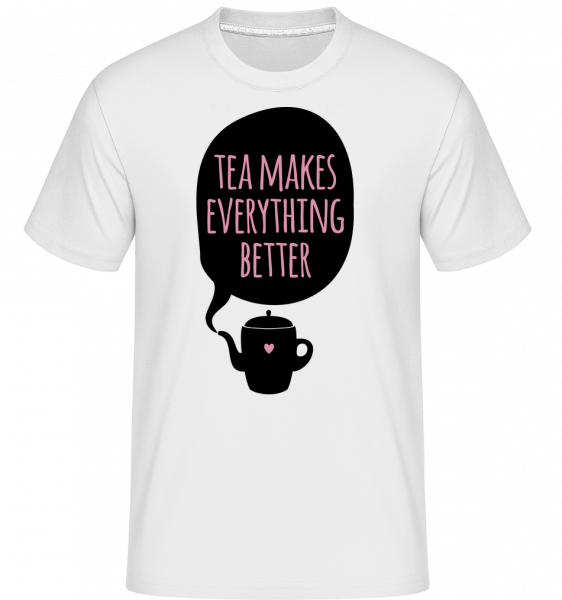 Tea Makes Everything Better -  Shirtinator tričko pre pánov - Biela - Predné