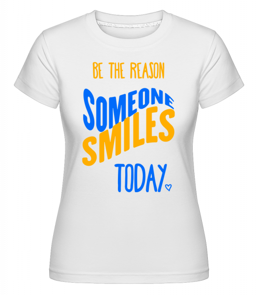 Buď dôvodom prečo sa dnes niekto usmeje -  Shirtinator tričko pre dámy - Biela - Predné