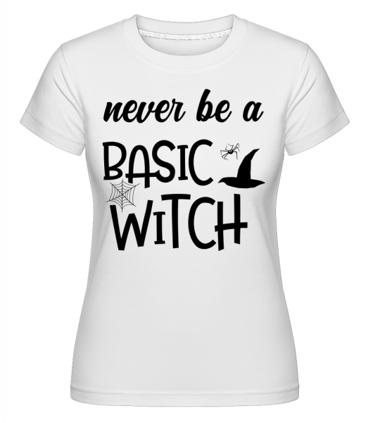 Never Be A Basic Witch -  Shirtinator tričko pre dámy - Biela - Predné