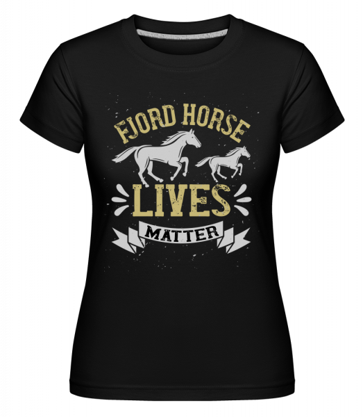 Fjord Horse Lives Matter -  Shirtinator tričko pre dámy - Čierna - Predné