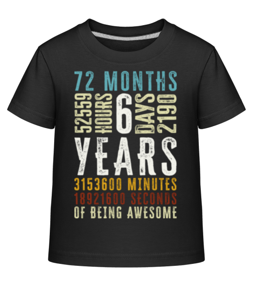 6 Years 72 Months - Detské Shirtinator tričko - Čierna - Predné