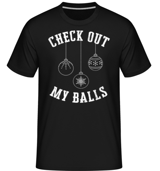 Check Out My Balls -  Shirtinator tričko pre pánov - Čierna - Predné