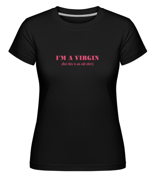 I Am A Virgin -  Shirtinator tričko pre dámy - Čierna - Predné