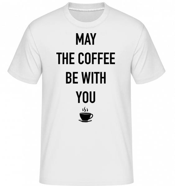 Môže Káva Be With You -  Shirtinator tričko pre pánov - Biela - Predné