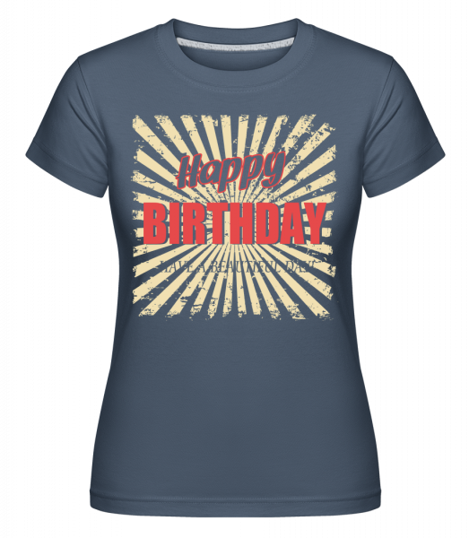 Happy Birthday -  Shirtinator tričko pre dámy - Džínsovina - Predné