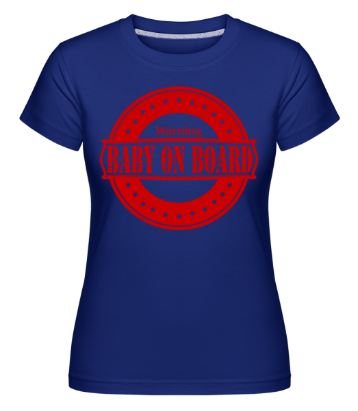 Dieťa na palube -  Shirtinator tričko pre dámy - Kráľovská modrá - Predné