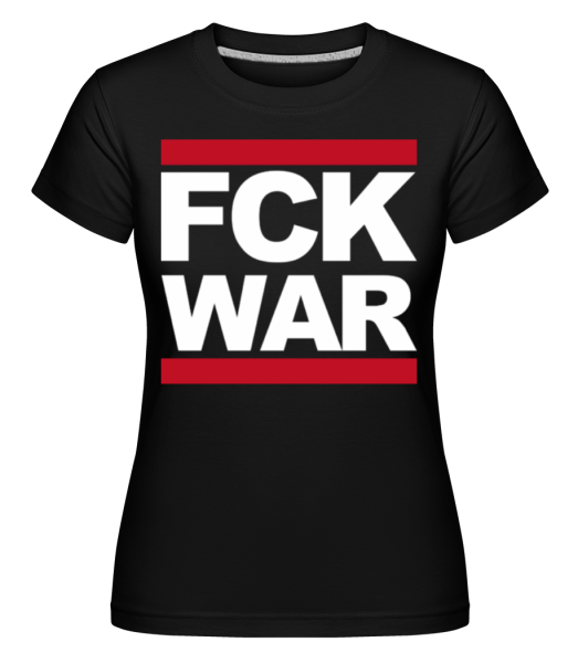 FCK WAR -  Shirtinator tričko pre dámy - Čierna - Predné