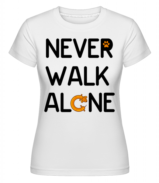 Never Walk Alone -  Shirtinator tričko pre dámy - Biela - Predné