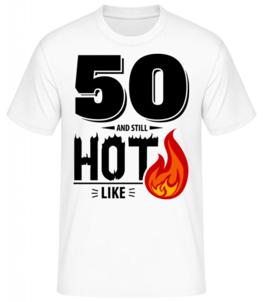 50 A Still Hot - Pánske basic tričko - Biela - Predné