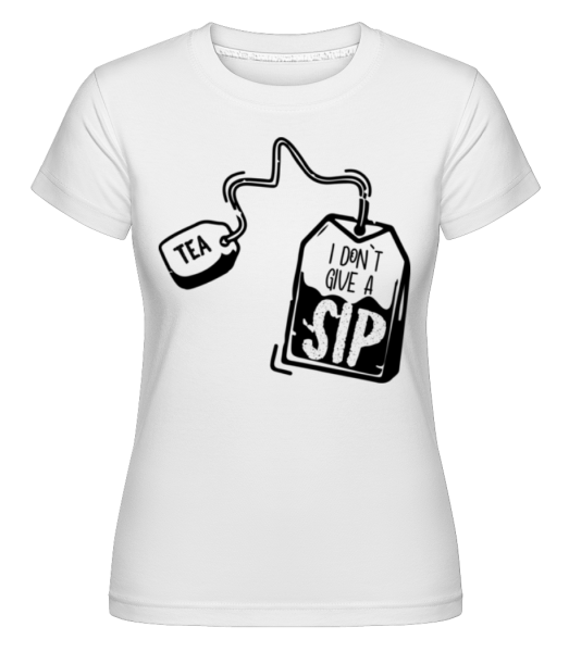 I Don`t Give A Sip -  Shirtinator tričko pre dámy - Biela - Predné