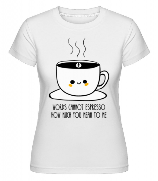 Slová Connot Espresso -  Shirtinator tričko pre dámy - Biela - Predné