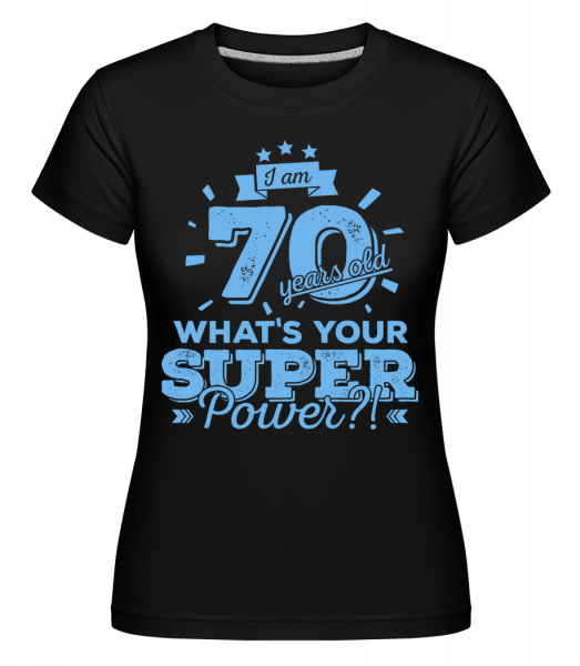 70 Years Super Power -  Shirtinator tričko pre dámy - Čierna - Predné
