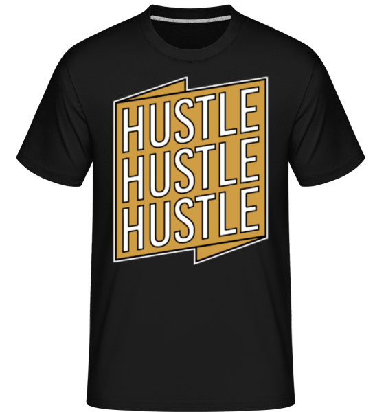 Hustel Hustle Hustle -  Shirtinator tričko pre pánov - Čierna - Predné
