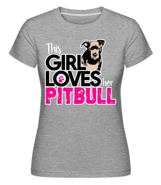 Girl Loves Pitbull -  Shirtinator tričko pre dámy - Melírovo šedá - Predné
