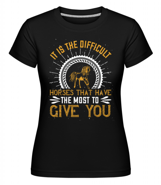 It Is The Difficult Horses  -  Shirtinator tričko pre dámy - Čierna - Predné