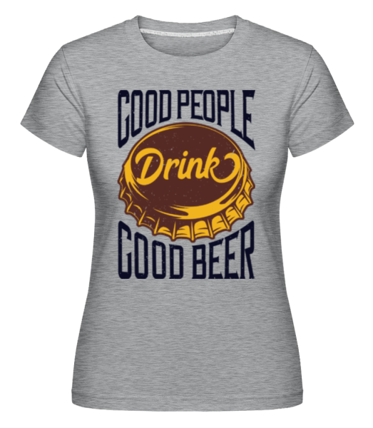 Drink Good Beer -  Shirtinator tričko pre dámy - Melírovo šedá - Predné