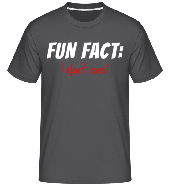 Fun Fact I Dont Care -  Shirtinator tričko pre pánov - Antracit - Predné