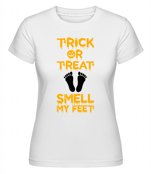 Trick or Treat, Vôňa moje nohy -  Shirtinator tričko pre dámy - Biela - Predné