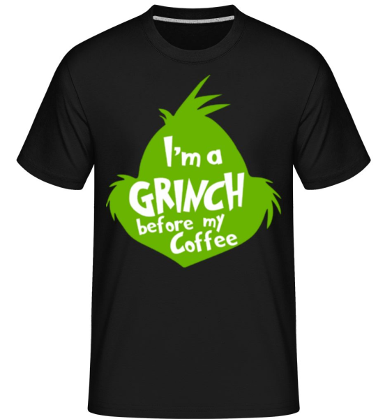 I'm A Grinch Before My Coffee -  Shirtinator tričko pre pánov - Čierna - Predné